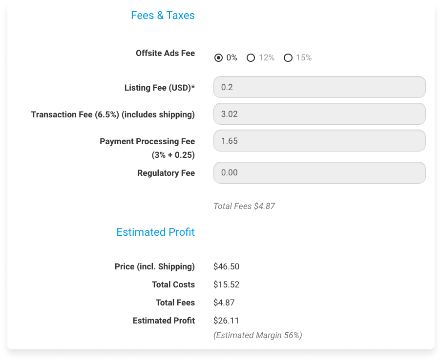The 3rd and 4th sections of our Profit Calculator tool. The 3rd section displays your offsite ads fee, listing fee, transaction fee, payment processing fee, and regulatory fee. The 4th section displays your item's price (shipping and any discounts included), total costs, total fees, and estimated profit.